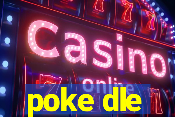 poke dle